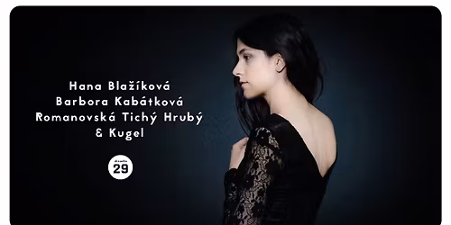 Hana Bla\u017e\u00edkov\u00e1 \/ Barbora Kab\u00e1tkov\u00e1 \/ Romanovsk\u00e1 Tich\u00fd Hrub\u00fd & Kugel