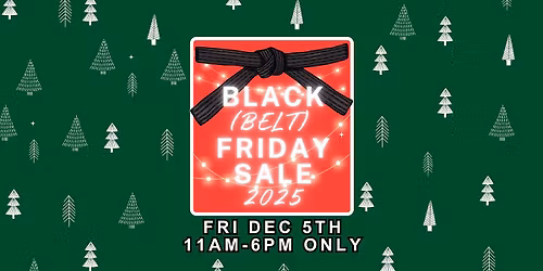 Black Belt Friday SALE 2025