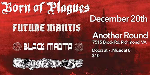 Born of Plages \/ Future Mantis \/ Black Manta \/ Rough Dose