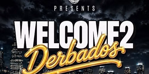 Welcome 2 Derbados