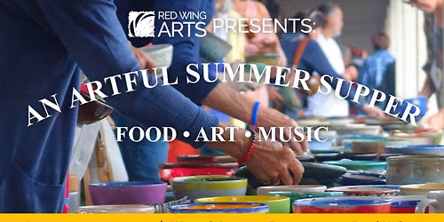Red Wing Arts Presents: An Artful Summer Supper
