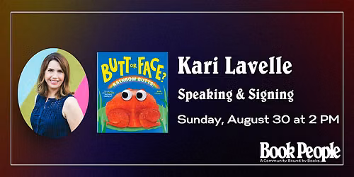 BookPeople Presents: Kari Lavelle - Butt or Face? Rainbow Butts