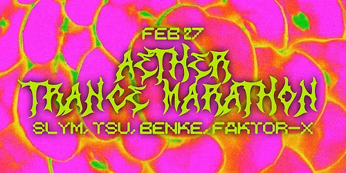 AETHER TRANCE MARATHON: slym, Tsu, Benke, Faktor-X