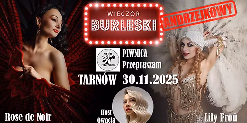 Wiecz\u00f3r Burleski \/\/ Tarn\u00f3w