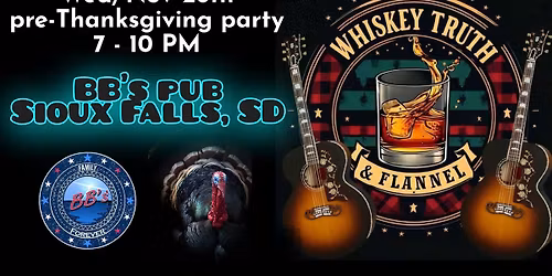 Whiskey Truth & Flannel LIVE at BB's Pub - pre-Thanksgiving show