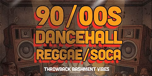 Big People Party: 90\/00s Dancehall, Reggae & Soca Bashment