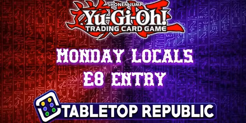 Yu-Gi-Oh Monday Locals