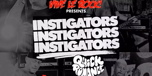 Vive Le Rock presents INSTIGATORS with QUICK ROMANCE plus more at 100 Club, London