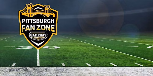 Pittsburgh Fan Zone Tailgate - Pittsburgh Steelers vs Green Bay Packers