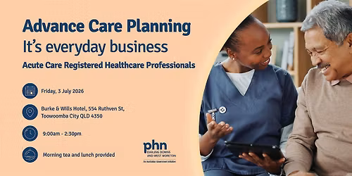 Advance Care Planning - It\u2019s everyday business - Acute Care Registered HP