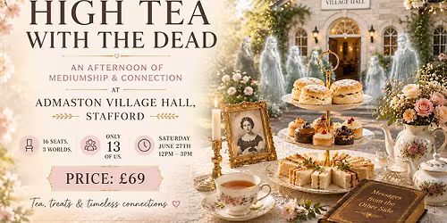 High Tea with the Dead: An Afternoon of Mediumship & Connection