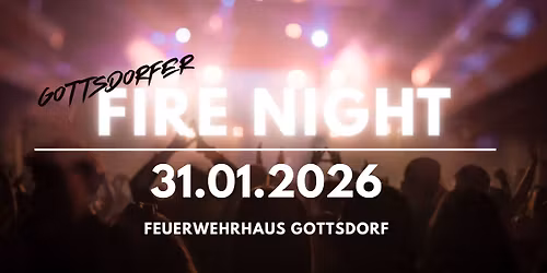 GOTTSDORFER FIRE NIGHT