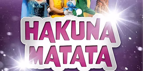 HAKUNA MATATA - Die einzigartige Kindermusical-Gala