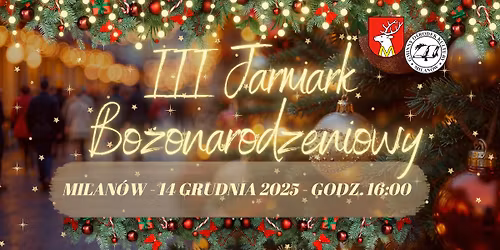 III JARMARK BO\u017bONARODZENIOWY W MILANOWIE