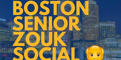 Boston Senior Zouk Social (5\/26\/2026)