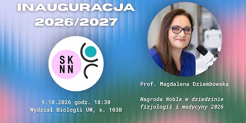 SKNN #61: Wyk\u0142ad inauguracyjny \/\/ prof. Magdalena Dziembowska