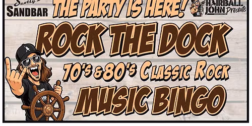 Rock The Dock - Classic Rock Music Bingo at Scotty's Sandbar