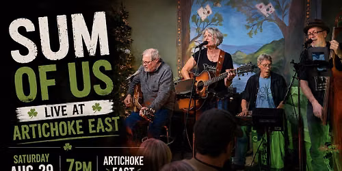 \ud83c\udfb6 SUM OF US LIVE AT ARTICHOKE EAST!