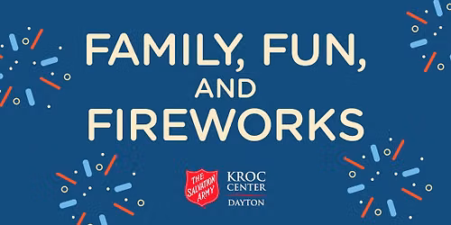 Family, Fun, & Fireworks