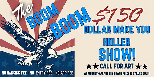 The Boom Boom $150 Dollar Make You Holler Show