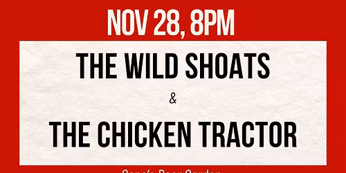 THE WILD SHOATS & THE CHICKEN TRACTOR @ GENE'S BEER GARDEN