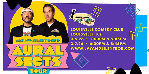 Jay & Silent Bob's Aural Sects in Louisville, KY