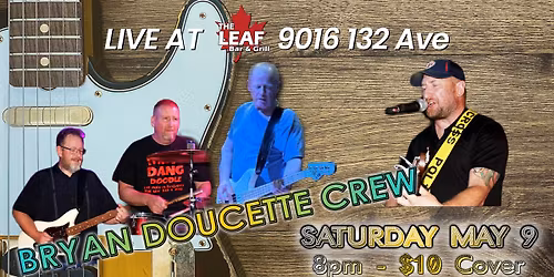 Bryan Doucette Crew LIVE At The Leaf!