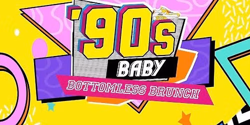 90\u2019s Themed Bottomless Brunch 