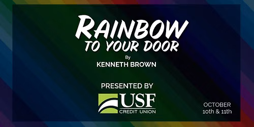 Rainbow To Your Door by Kenneth Brown, Presented by USF Credit Union