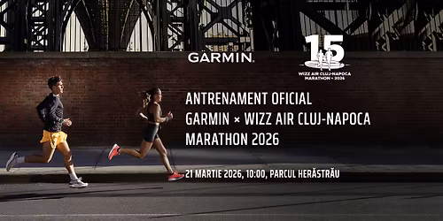 Antrenament oficial București • Garmin x Wizz Air Cluj-Napoca Marathon 2026