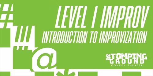 Level One Improv: Introduction to Improvisation