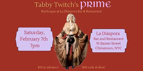 Tabby Twitch's PRIME: Burlesque at La Di\u00e1spora Bar & Restaurant
