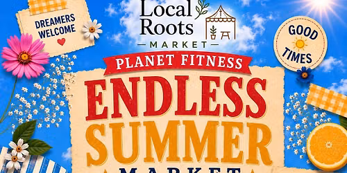 Endless Summer: Local Roots Market