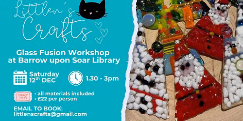 Festive Glass Fusion Workshop at Barrow Community Library