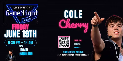 Game Night and Artist Performance  in Coral Springs Hosted by Cole Cherry