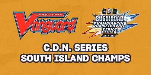 C.D.N. Series | Cardfight!! Vanguard South Island Champs!