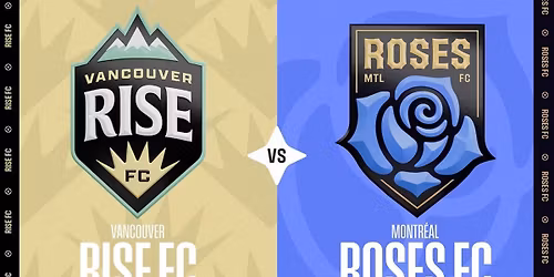 Vancouver Rise FC vs. Montreal Roses FC