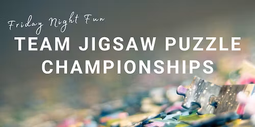 Friday Night Fun: Team Puzzle Building Championships