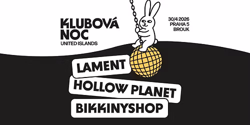 Klubov\u00e1 noc v Hospod\u011b Brouk: Lament, Hollow Planet, Bikkinyshop