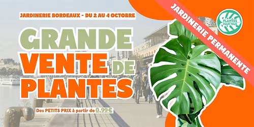 Grande Vente de Plantes - Bordeaux
