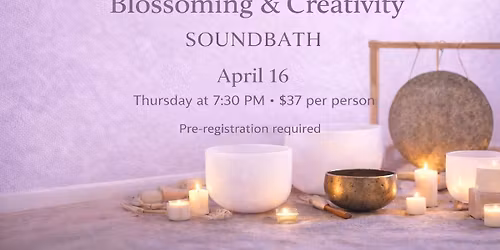 Blossoming & Creativity Soundbath