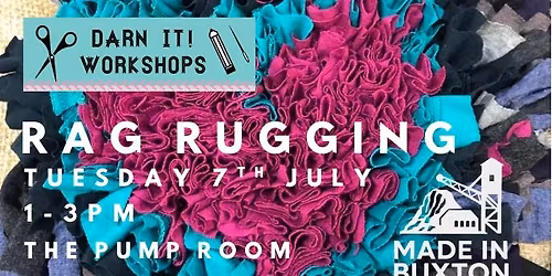 Made in Buxton - Rag Rugging with Darn It Workshops