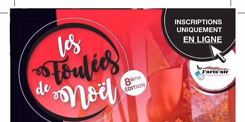 Trail et marche des foul\u00e9es de No\u00ebl suivi de sa soir\u00e9e dansante Tartiflette