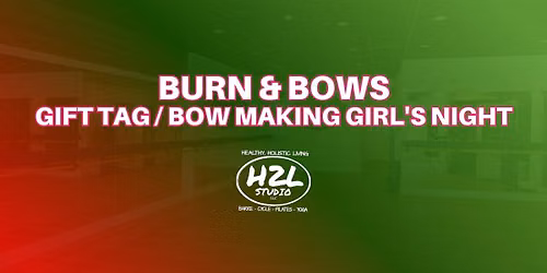 Burn & Bows- Gift tag \/ Bow Making Girl's Night