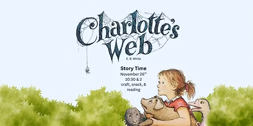 Children's Story Time - Charlotte's Web