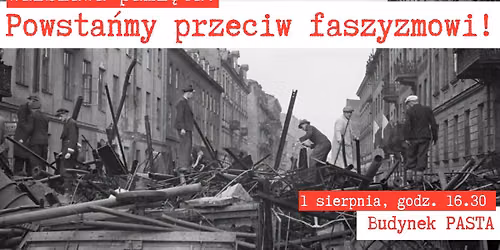 Warszawa pami\u0119ta! Powsta\u0144my przeciw faszyzmowi! Solidarno\u015b\u0107 z uchod\u017acami i migrantami!