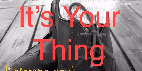 ITS YOUR THING 