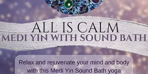 All Is Calm: Medi Yin Yoga & Sound Bath FREE Class | Morton Mandan Public Library