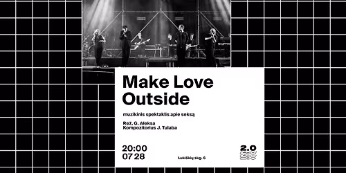 Make Love Outside - Luki\u0161ki\u0173 kal\u0117jimas 2.0