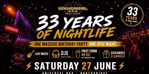 \ud83c\udf89 Universal Bar 33rd Birthday Party \ud83c\udf89